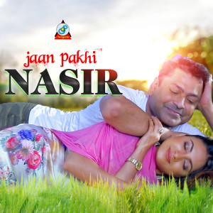 Listen to Jaan Pakhi song with lyrics from Nasir