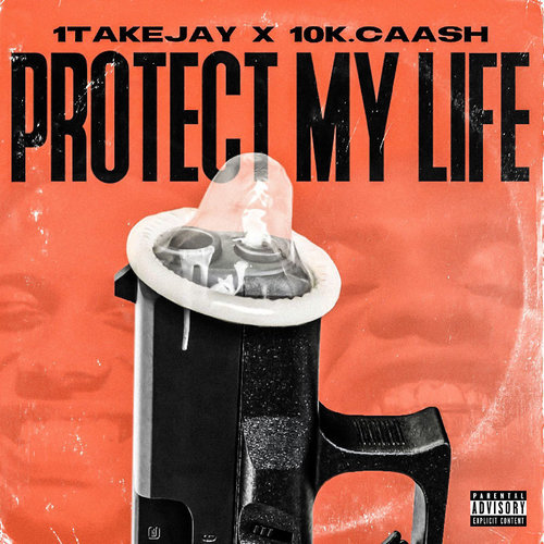 Protect My Life (feat. 10k.Caash) (Explicit)