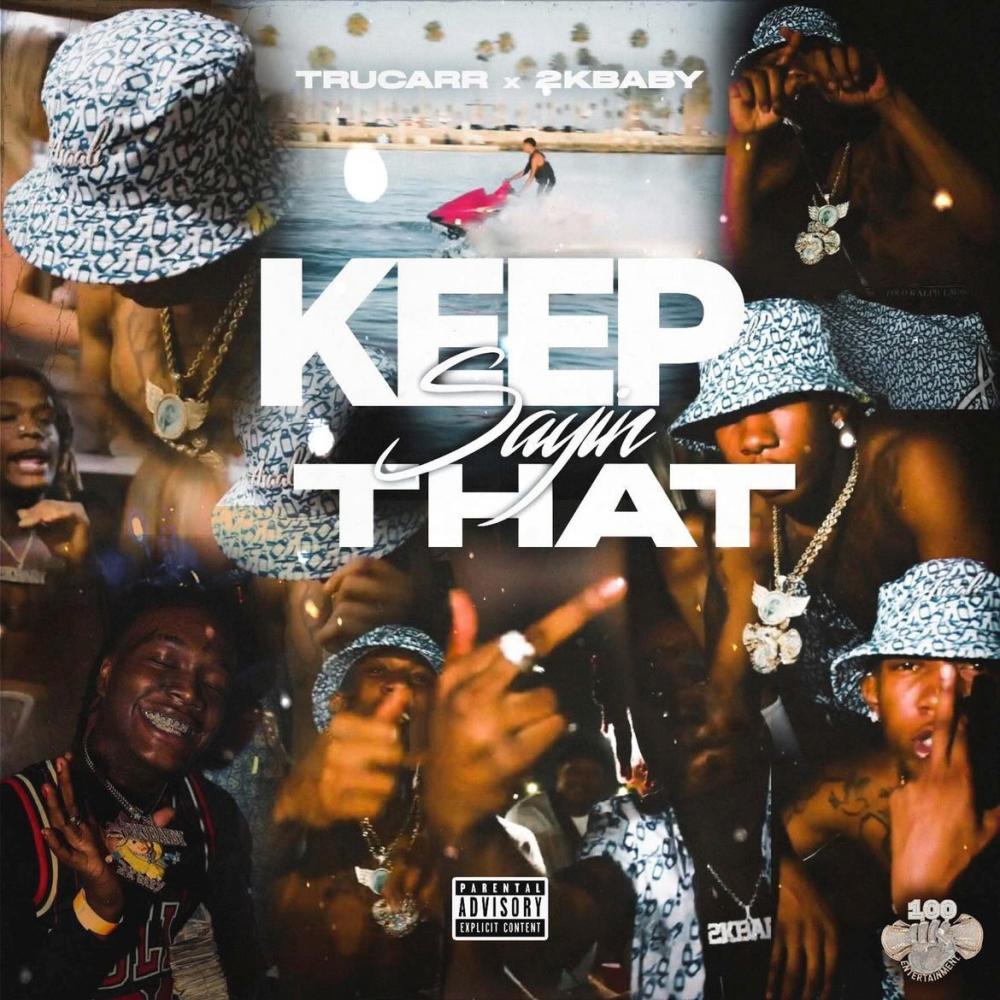 Keep Sayin That (feat. 2kBaby) (Explicit)