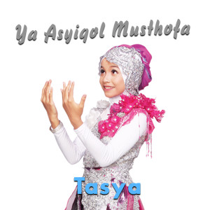 Listen to Ya Asyiqol Musthofa song with lyrics from Tasya