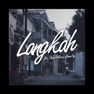 Listen to Langkah song with lyrics from Nez Kellen