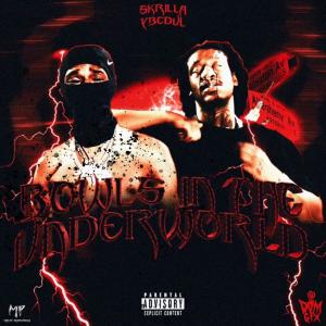 อัลบัม Bowls In The Underworld (feat. Skrilla, YoungBagChasers & Ybcdul) [Explicit] ศิลปิน 1mirs