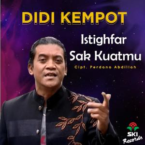收聽Didi Kempot的Istighfar Sak Kuatmu歌詞歌曲