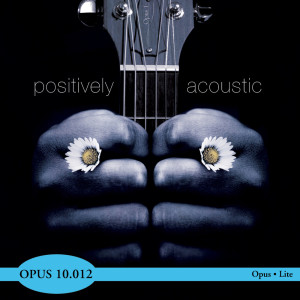 Album Positively Acoustic from James Lum