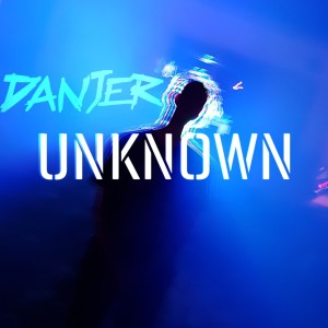 收听Danjer的Unknown歌词歌曲