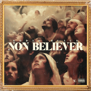 Non Believer (Explicit)