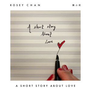 Listen to A Short Story About Love song with lyrics from Rosey Chan