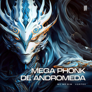 Album Mega Phonk de Andromeda (Explicit) oleh Vortex
