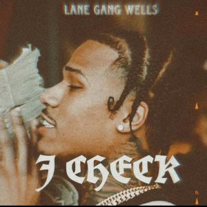 收聽Lane Gang Wells的J Check (Explicit)歌詞歌曲