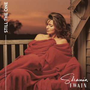 ดาวน์โหลดและฟังเพลง You're Still The One พร้อมเนื้อเพลงจาก Shania Twain