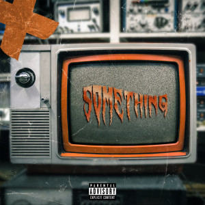 Listen to Something (Explicit) song with lyrics from Lucas Brown