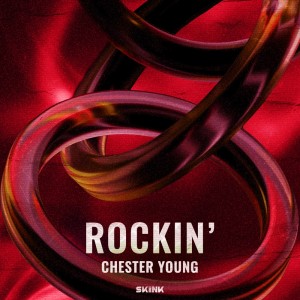 Dengarkan lagu Rockin' (Explicit) nyanyian Chester Young dengan lirik