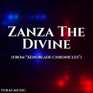 TeraCMusic的專輯Zanza The Divine (From "Xenoblade Chronicles") (Hybrid Cover)