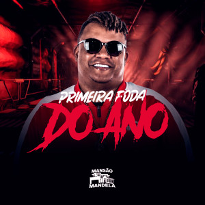 Mc Delux的專輯Primeira Foda do Ano (Explicit)