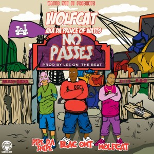 อัลบัม No Passes (feat. Blac Owt & Pipe da Snipe) (Explicit) ศิลปิน Wolfcat