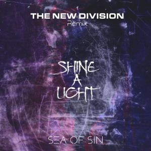 sea of sin的專輯Shine a Light (The New Division Remix)
