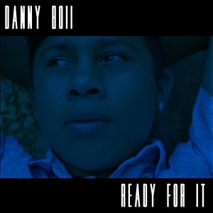 收听Danny Boii的Ready For It歌词歌曲