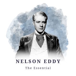 Album Nelson Eddy - The Essential from 