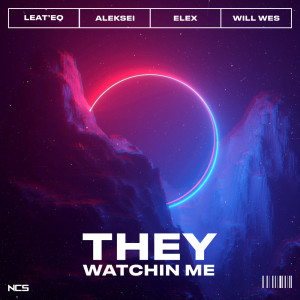 收聽Leat'eq的They Watchin Me (Explicit)歌詞歌曲