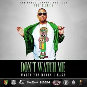 อัลบัม Don't Watch Me ศิลปิน Big Percy