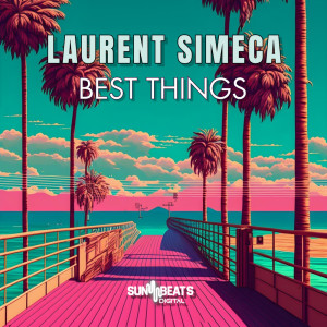 ดาวน์โหลดและฟังเพลง Best Things พร้อมเนื้อเพลงจาก Laurent Simeca