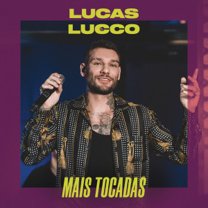 Lucas Lucco的專輯Lucas Lucco Mais Tocadas