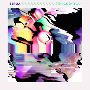 Seroa的专辑Struck By You
