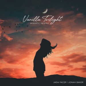 Vanilla Twilight (Acoustic) dari Jada Facer