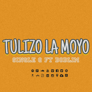 ดาวน์โหลดและฟังเพลง Tulizo La Moyo พร้อมเนื้อเพลงจาก Single G