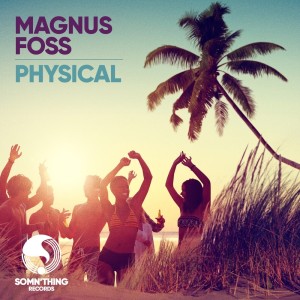 ดาวน์โหลดและฟังเพลง Physical (Extended Version) พร้อมเนื้อเพลงจาก Magnus Foss