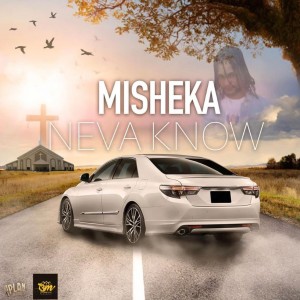 收聽Misheka的Neva Know (Explicit)歌詞歌曲