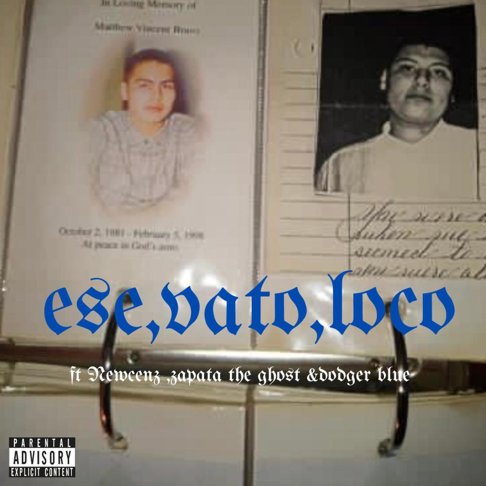 Ese vato loco (feat. Newcenz & Dodger blue) (Explicit)