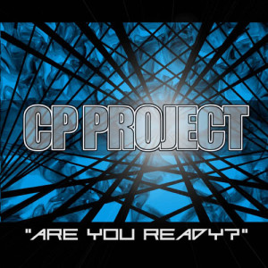อัลบัม Are You Ready? ศิลปิน CP Project