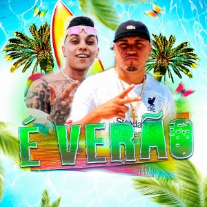Listen to É Verão song with lyrics from Mc Sartori