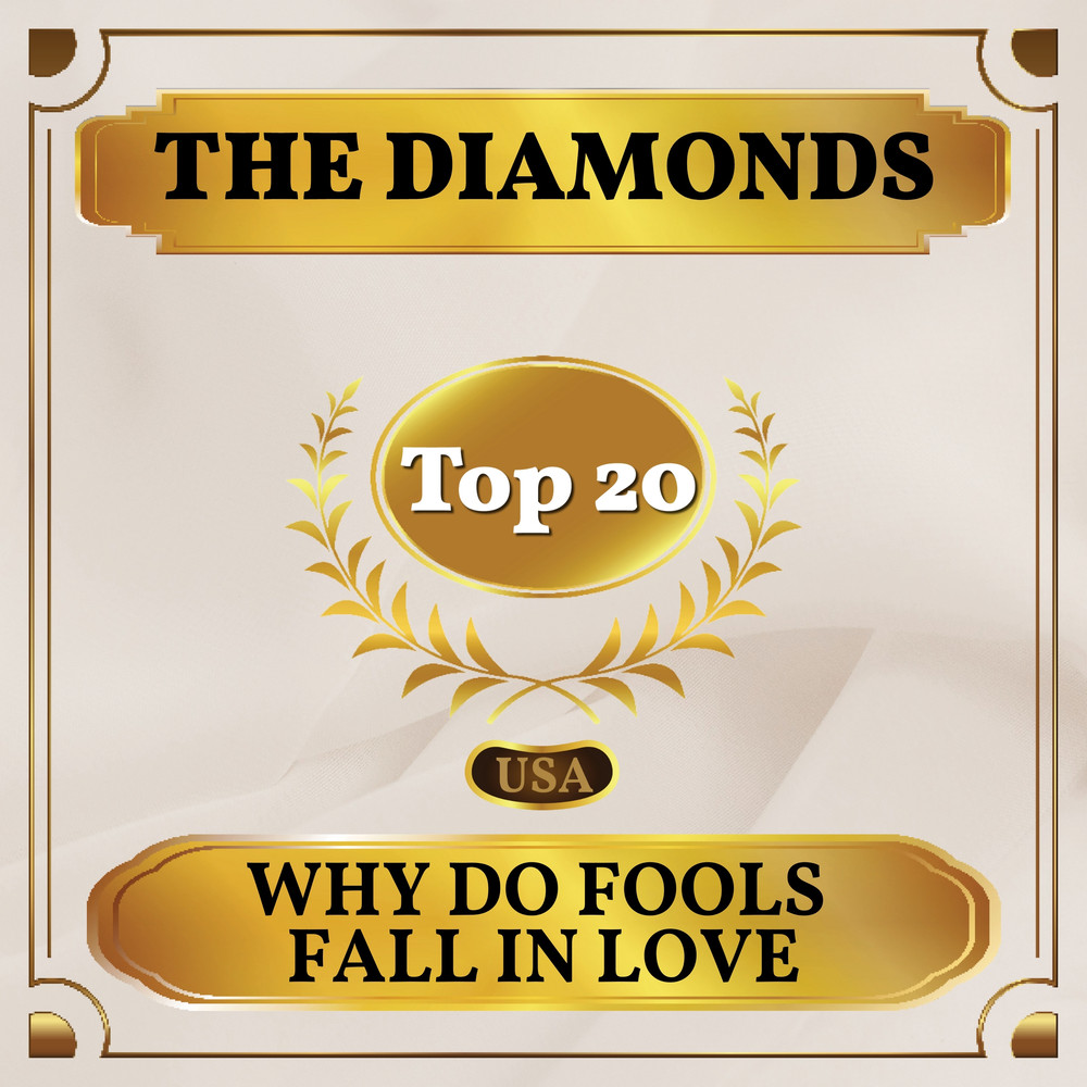 Why Do Fools Fall in Love