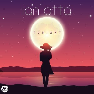 收聽Ian Otta的Tonight歌詞歌曲