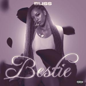 Bliss（港台）的专辑Bestie (Explicit)