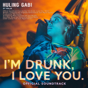 Dengarkan Huling Gabi (From "I'm Drunk, I Love you") lagu dari Maja Salvador dengan lirik