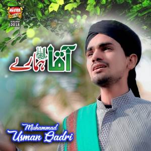Listen to Aqa Hamare song with lyrics from Muhammad Usman Qadri