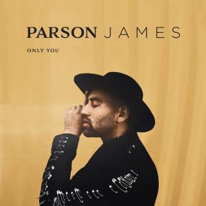 收聽Parson James的Only You歌詞歌曲