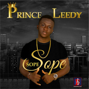 ดาวน์โหลดและฟังเพลง Sope Sope พร้อมเนื้อเพลงจาก Prince Leedy