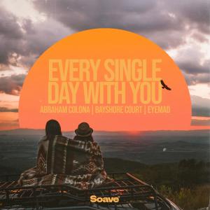 ดาวน์โหลดและฟังเพลง Every Single Day With You พร้อมเนื้อเพลงจาก Abraham Colona