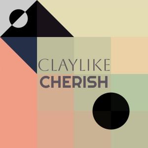 Various Artists的專輯Claylike Cherish