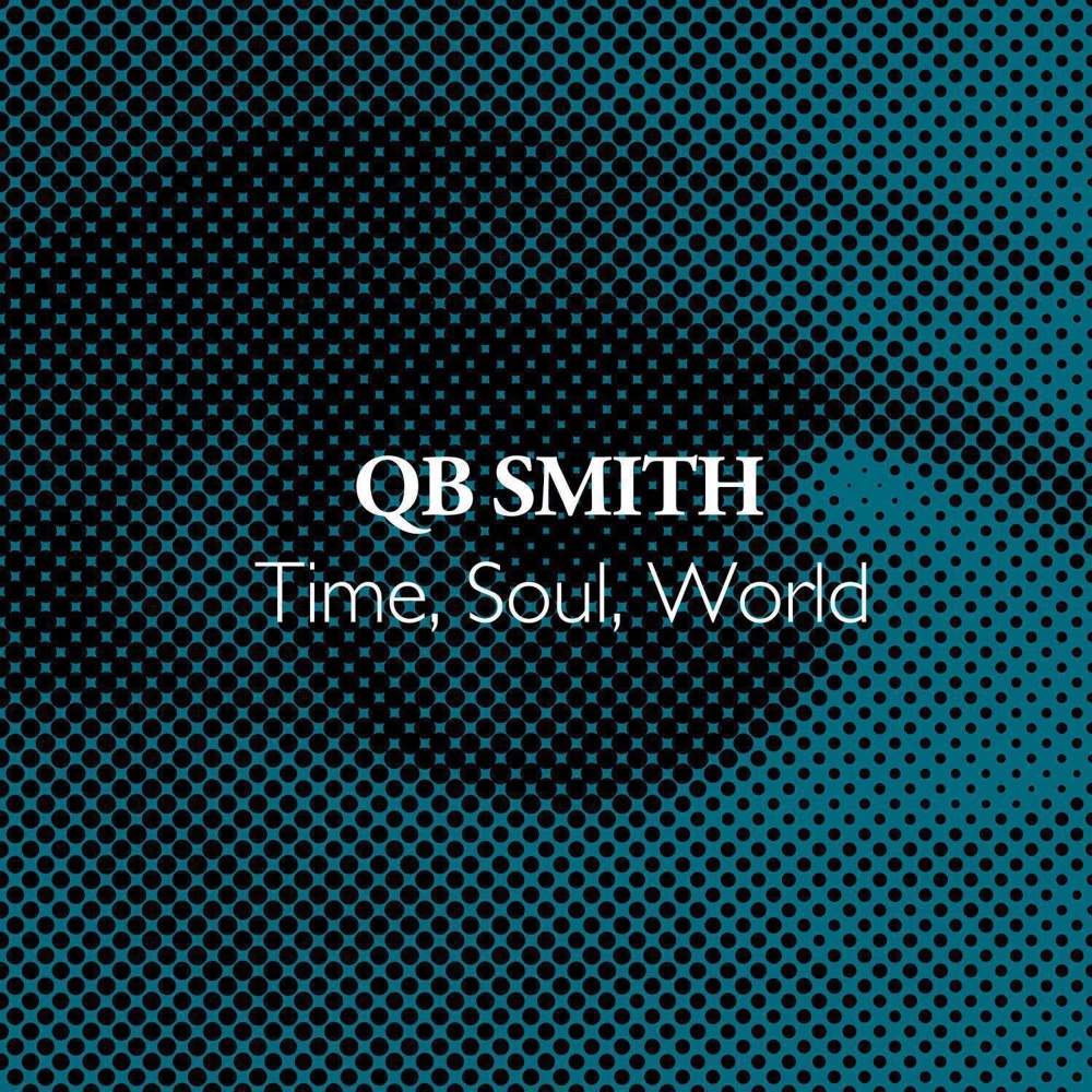 Time, Soul, World (QB's Hotstrumental)