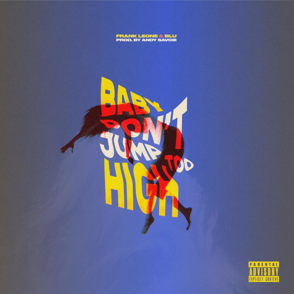 Baby, Don't Jump Too High (Explicit)