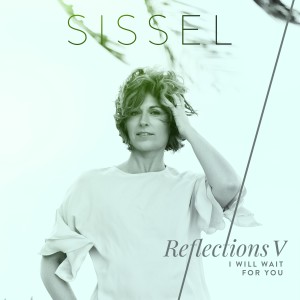 收聽Sissel Kyrkjebo的I Will Wait for You歌詞歌曲
