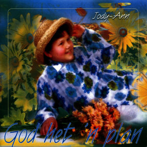 ดาวน์โหลดและฟังเพลง God Het 'n Plan พร้อมเนื้อเพลงจาก Jody-Ann