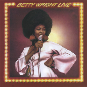 Betty Wright的专辑Betty Wright Live