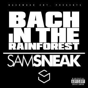 Sam Sneak的專輯Bach In The Rainforest