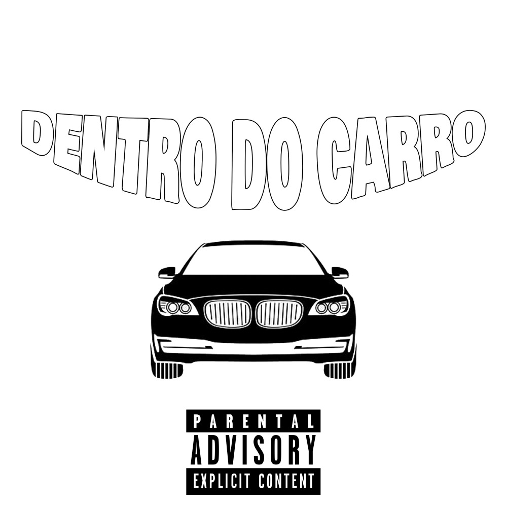 Dentro do Carro (Explicit)